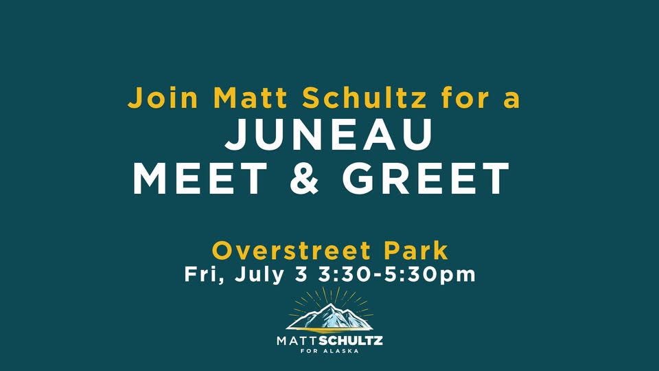 Campaign meet-and-greet poster: Matt Schultz event in Juneau at Overstreet Park, Friday July 3, 3:30–5:30pm