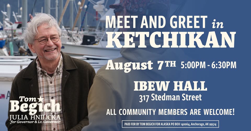 Promotional banner advertising a meet-and-greet in Ketchikan on August 7, 5:00–6:30 PM at IBEW Hall, 317 Stedman Street; all community members welcome.