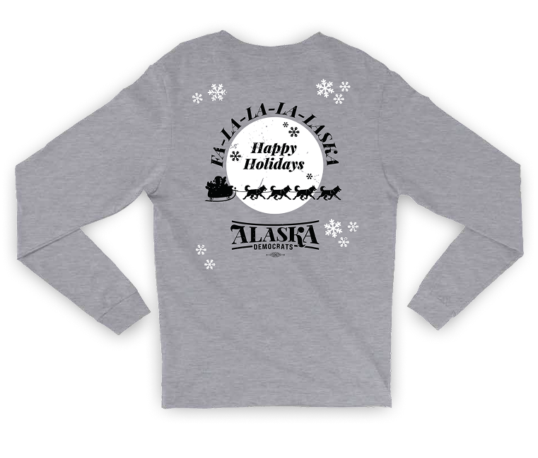 Gray long-sleeve shirt featuring a black-and-white Alaska Democrats holiday graphic with a Santa sleigh pulled by dogs circling a white moon and the text 'Happy Holidays'