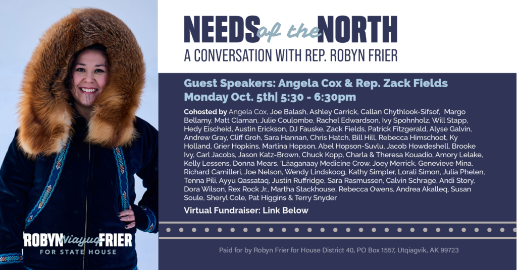 Portrait of a woman in a thick fur hood smiling on the left; on the right, a blue poster reads 'Needs of the North: A conversation with Rep. Robyn Frier' with a list of guest speakers and event details.