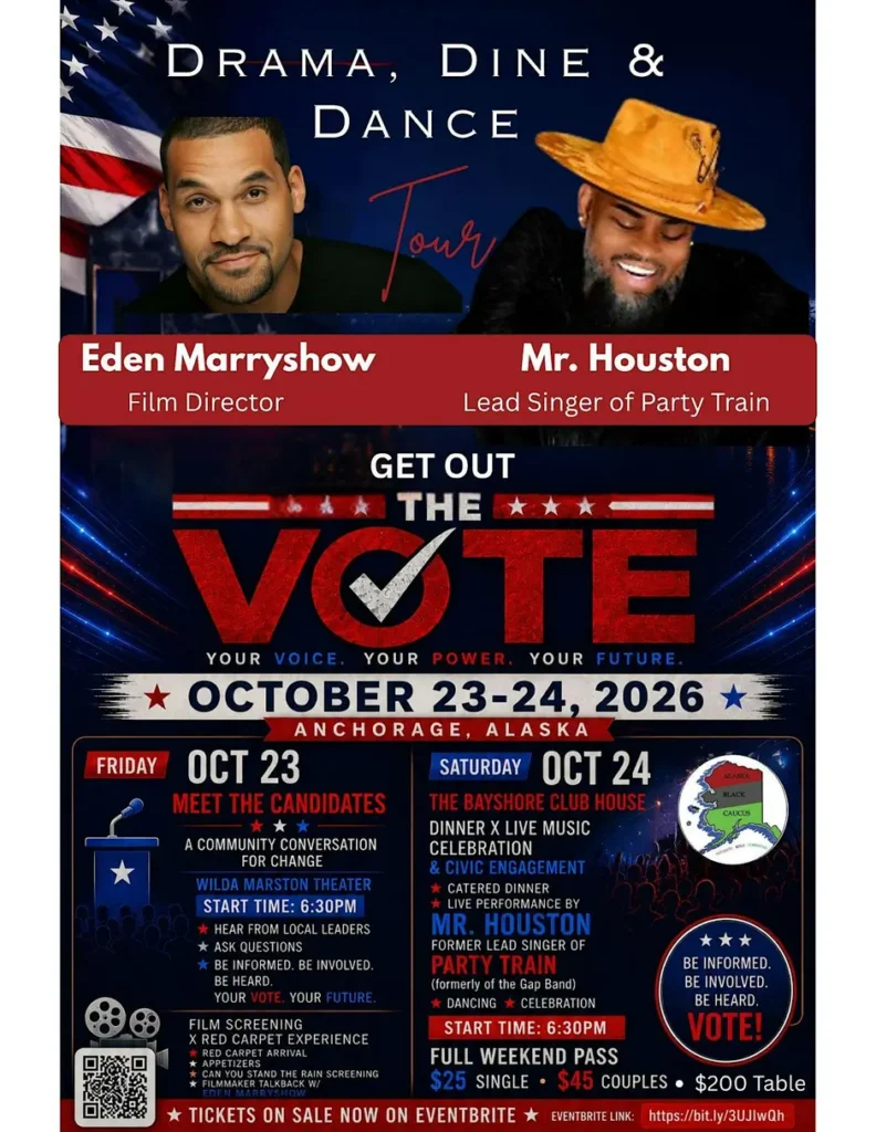 Get Out The Vote poster for Oct 23–24, 2026 in Anchorage, Alaska, featuring Eden Marryshow and Mr. Houston; events include meet-the-candidates and dinner with live music.