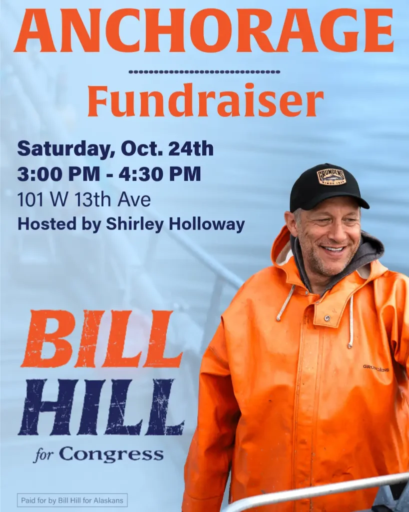 Campaign poster for Bill Hill for Congress advertising an Anchorage fundraiser with date, time, and host details; features a man in an orange jacket on a blue background.
