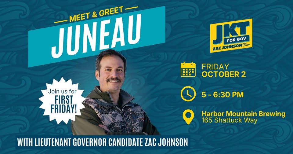 Meet & Greet poster for Zac Johnson, candidate for Lieutenant Governor, in Juneau—Friday Oct 2, 5–6:30 PM at Harbor Mountain Brewing, 165 Shattuck Way (First Friday event).
