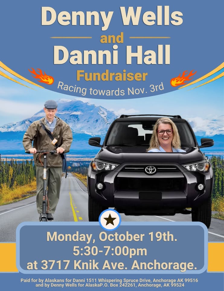 Fundraiser poster for Denny Wells and Danni Hall with a car and runner on a road, promoting a Monday Oct 19 fundraiser in Anchorage, AK 5:30-7:00pm.
