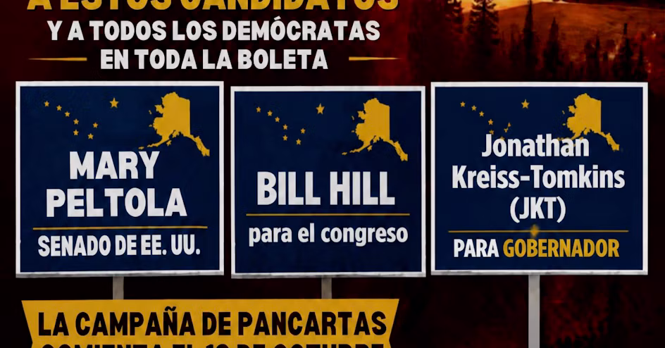 Three campaign signs against a dark background: Mary Peltola, U.S. Senate; Bill Hill for Congress; Jonathan Kreiss-Tomkins for Governor, with Alaska map silhouettes.